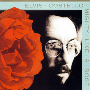 Elvis Costello - Mighty Like A Rose (1991)