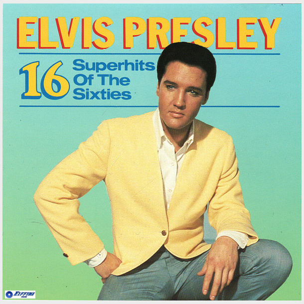 Elvis Presley - 16 Superhits Of The Sixties (1988)