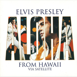 Elvis Presley - Aloha From Hawaii Via Satellite (1998)