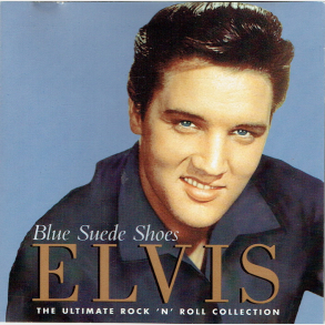 Elvis Presley - Blue Suede Shoes (Ultimate Rocn'n'Roll Collection) (1998)