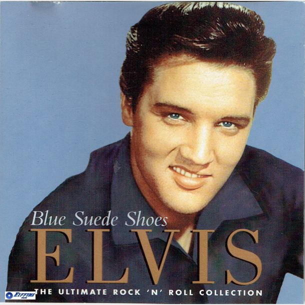 Elvis Presley - Blue Suede Shoes (Ultimate Rocn'n'Roll Collection) (1998)