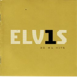 Elvis Presley - Elvis 30 #1 Hits (2002)
