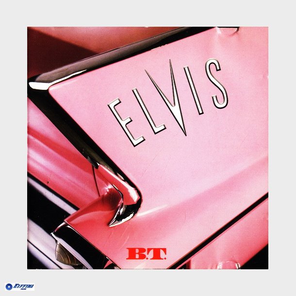 Elvis Presley - Elvis B.T. (1998)