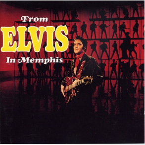 Elvis Presley - From Elvis In Memphis (2000)