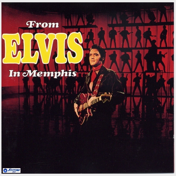 Elvis Presley - From Elvis In Memphis (2000)