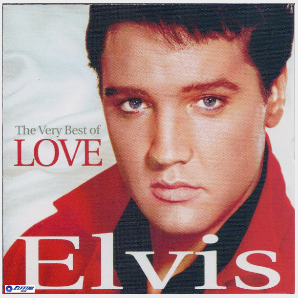 Elvis Presley - The Very Best Of Love (2007)