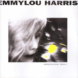Emmylou Harris - Wrecking Ball (1995)