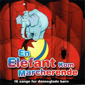 En Elefant Kom Marcherende (16 Sange For Danseglade B�rn) (2002)
