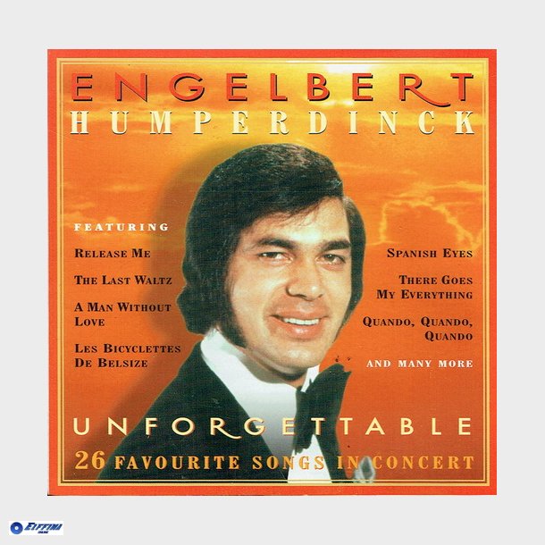 Engelbert Humperdinck - Unforgettable (26 Favorite Songs In Concert)