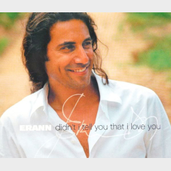 Erann DD - Didn't I Tell You That I Love You (2003)