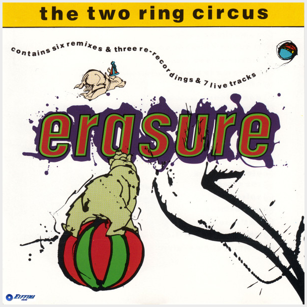 Erasure - The Two Ring Circus (1987)