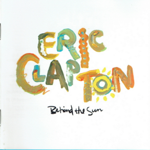 Eric Clapton - Behind The Sun (1985)