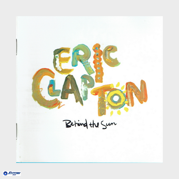 Eric Clapton - Behind The Sun (1985)