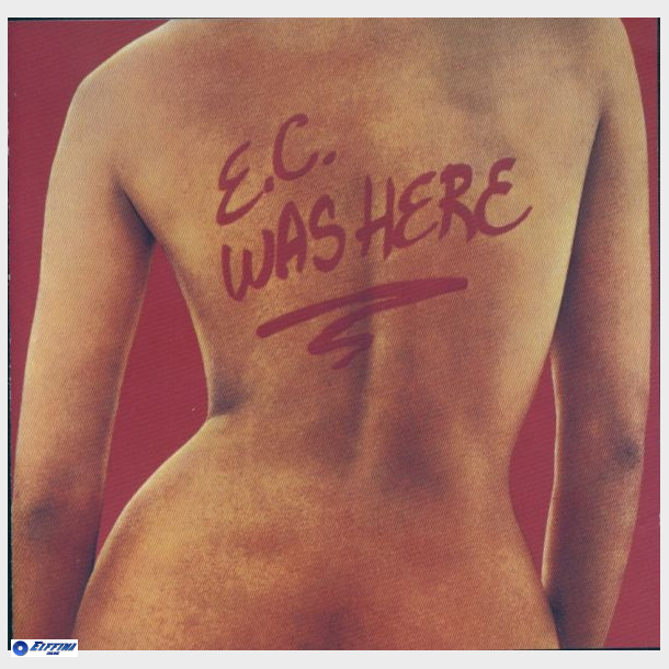 Eric Clapton - E.C. Was Here (1975)