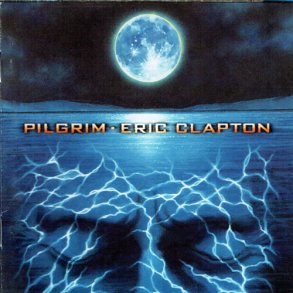 Eric Clapton - Pilgrim (1998)