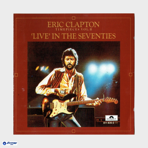 Eric Clapton - Timepieces Vol. II Live' In The Seventies (1983)