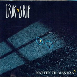 Erik Grip - Natten Til Mandag (1990)