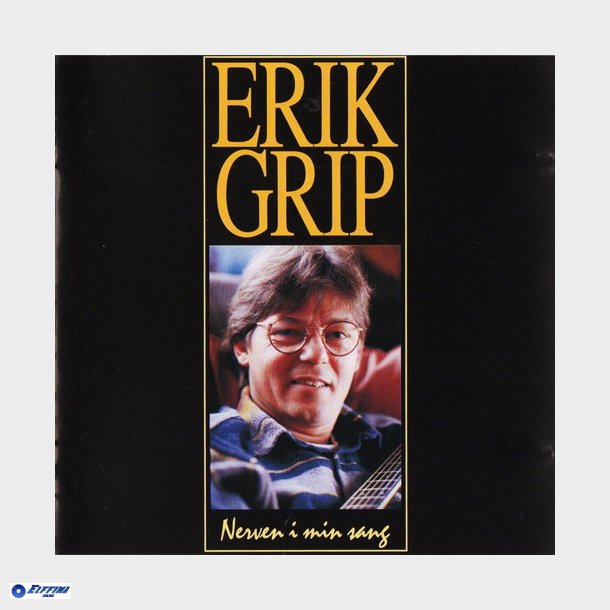 Erik Grip - Nerven I Min Sang (1994)