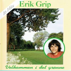Erik Grip - Velkommen I Det Gr�nne (1992)