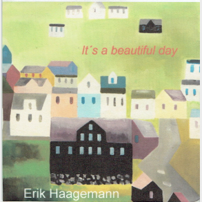 Erik Haagemann - It's A Beautiful Day (2008) (Promo)