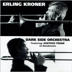 Erling Kroner ft. Gustavo Toker - Dark Side Orchestra (1992)