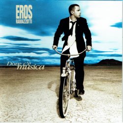 Eros Ramazzotti - Dove C'&egrave; Musica (1996)