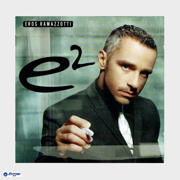 Eros Ramazzotti - E2 (2007)