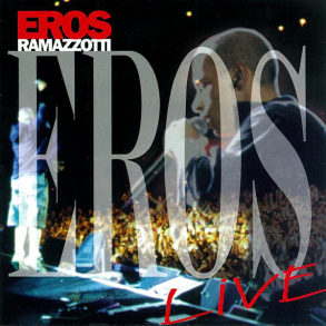 Eros Ramazzotti - Eros Live (1998)