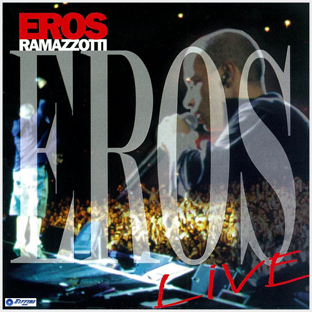 Eros Ramazzotti - Eros Live (1998)