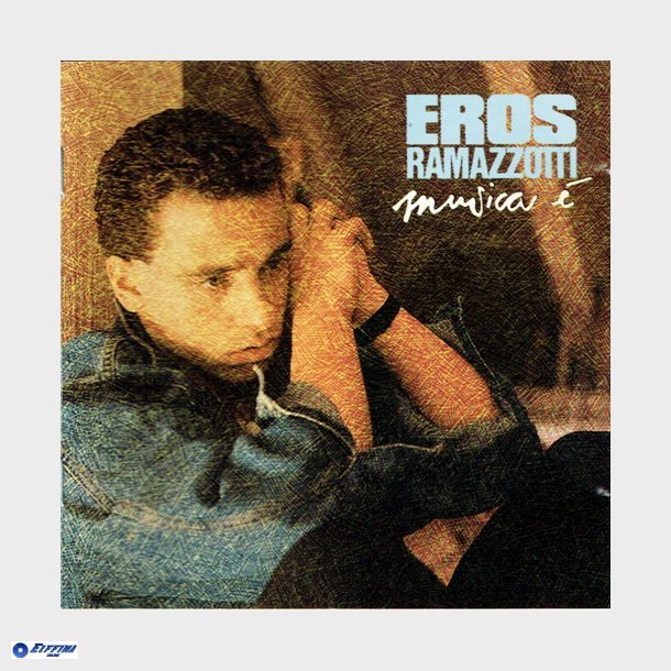 Eros Ramazzotti - Musica &Eacute; (1988)