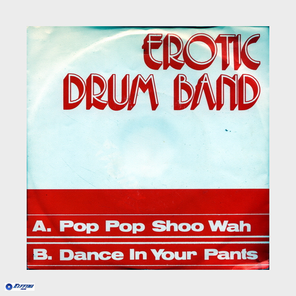 Erotic Drum Band - Pop Pop Shoo Wah (1979)