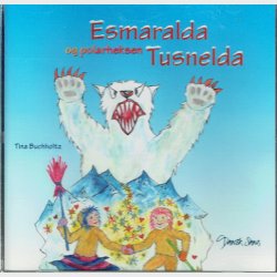Esmaralda og Polarheksen Tusnelda