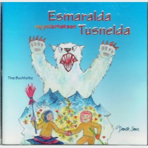 Esmaralda og Polarheksen Tusnelda