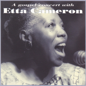 Etta Cameron - A Gospel Concert With Etta Cameron (1995)
