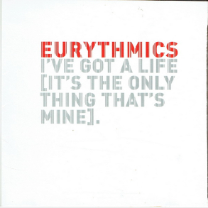 Eurythmics - I've Got A Life (2005) (Promo)