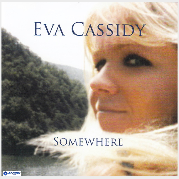 Eva Cassidy - Somewhere (2008)