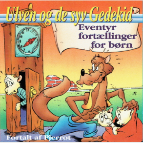 Eventyr Fort�llinger For B�rn 11 - Ulven Og De Syv Gedekid (1996) (DFCD 5011)