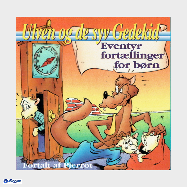 Eventyr Fort�llinger For B�rn 11 - Ulven Og De Syv Gedekid (1996) (DFCD 5011)