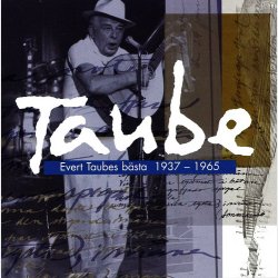 Evert Taube - Evert Taubes B&auml;sta 1937-1965 (1999)