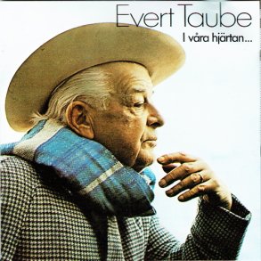 Evert Taube - I Vra Hjärtan (1988)