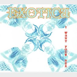 Exotica - I Want Your Sex (1996)