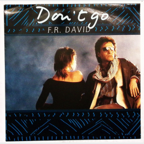 F.R. David - Don't Go (1987)