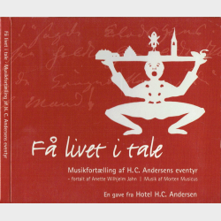 F� Livet I Tale (Musikfort�lling af HC Andersens Eventyr (Digi)