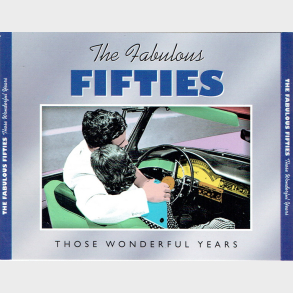 Faboulous Fifties Those Wonderful Years (2003) (Fat)