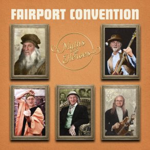 Fairport Convention - Myths And Heroes (2015) (Digi)