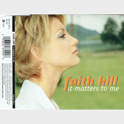 Faith Hill - It Matters To Me (1995)