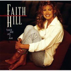 Faith Hill - Take Me As I Am (1993)