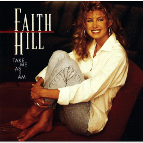 Faith Hill - Take Me As I Am (1993)