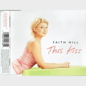Faith Hill - This Kiss (1998)