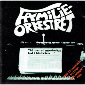 Familieorkestret - Vi Har Et M�rkeligt Hul I Historien